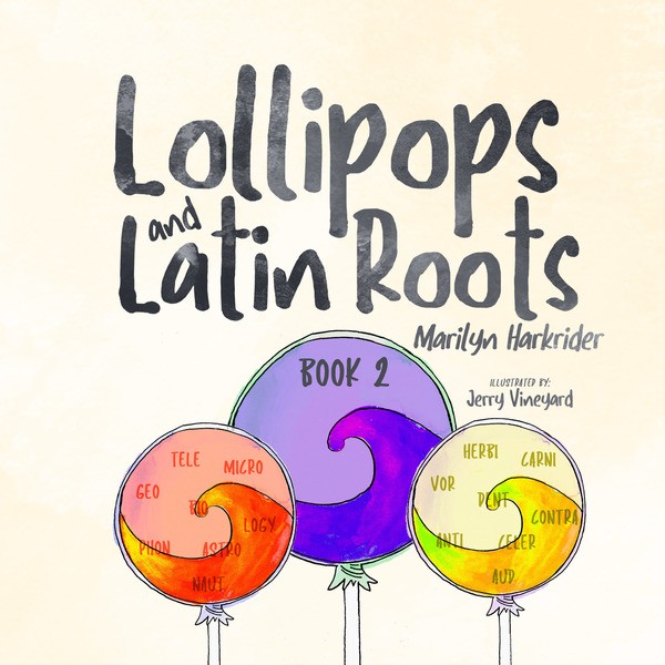 Lollipops and Latin Roots (Book 2)